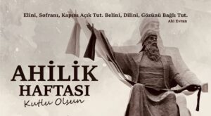 Ahilik İle İlgili Sloganlar, Nasihatler, Kavramlar Ahilik İle İlgili Sloganlar, Nasihatler, Kavramlar