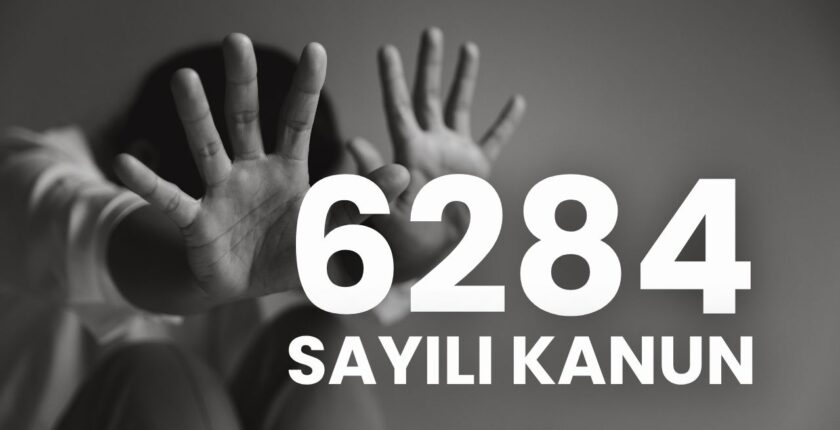 6284 Sayılı Kanun Nedir? Detaylı Bilgiler