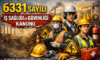 İş Sağlığı Ve Güvenliği 6331 Sayılı Kanun Nedir?
