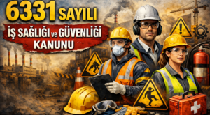 İş Sağlığı Ve Güvenliği 6331 Sayılı Kanun Nedir?