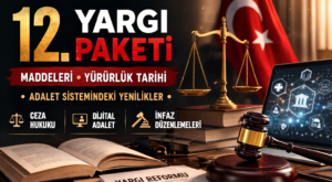 12. Yargı Paketi Hakkında Bilgiler