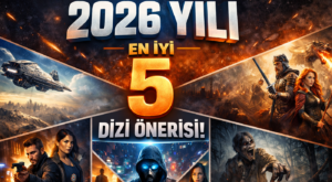 2026 Yılı En İyi 5 Dizi Önerisi