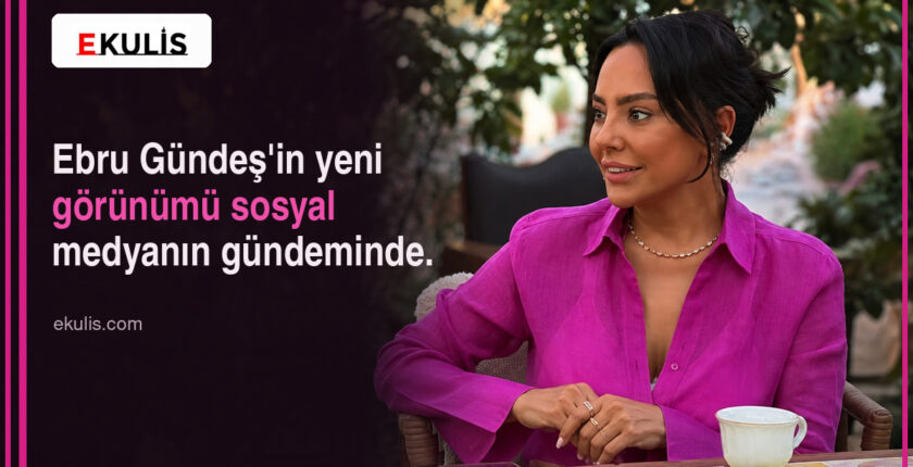 Ebru Gündeş’in Yeni Görünümü Gündem Oldu: 10 Milyon TL İddiası Doğru mu?