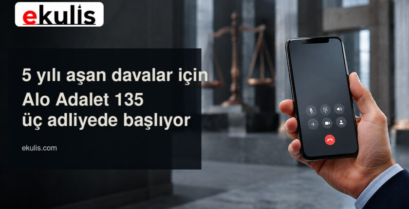 Alo Adalet 135 Başlıyor: Başvuru Şartları ve Pilot Adliyeler Alo Adalet 135 Başlıyor: Başvuru Şartları ve Pilot Adliyeler