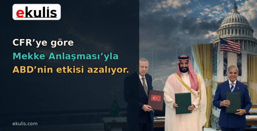 Mekke Anlaşması için CFR’den dikkat çeken analiz: ABD’nin etkisi azalıyor Mekke Anlaşması için CFR’den dikkat çeken analiz: ABD’nin etkisi azalıyor