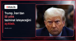 Trump İran’dan 50 Yıllık Tazminat Talep Edecek