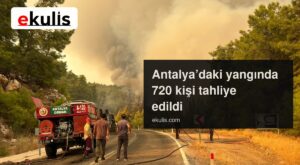 Antalya orman yangını: 720 kişi tahliye edildi