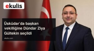 Üsküdar Belediye Başkan Vekili Dündar Ziya Gültekin oldu