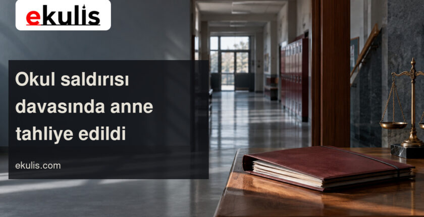 Kahramanmaraş Okul Saldırısı Davasında Anne Tahliye Edildi Kahramanmaraş Okul Saldırısı Davasında Anne Tahliye Edildi